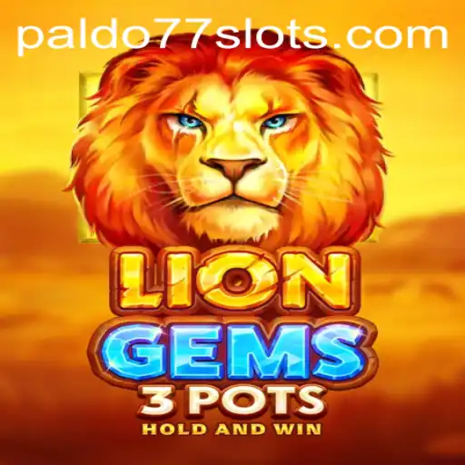 Unveiling LionGems3pots: A Thrilling Gaming Experience with PALDO77
